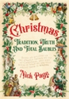 Christmas: Tradition, Truth and Total Baubles - Book