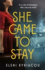 She Came to Stay : The debut novel from the author of THE UNSPEAKABLE ACTS OF ZINA PAVLOU, a BBC2 Between the  Covers pick - Book