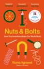 Nuts and Bolts : How Tiny Inventions Make Our World Work - eBook