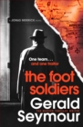 The Foot Soldiers : A Sunday Times Thriller of the Month - eBook