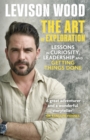 The Art of Exploration : Lessons in Curiosity, Leadership and Getting Things Done - eBook