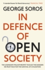 In Defence of Open Society : The Legendary Philanthropist Tackles the Dangers We Must Face for the Survival of Civilisation - eBook