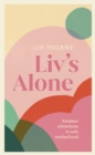 Liv's Alone : Amateur Adventures in Solo Motherhood - eBook