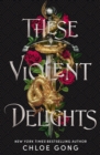 These Violent Delights - Book