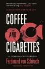 Coffee and Cigarettes : Scenes from a Writer's Life - eBook