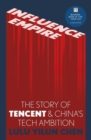 Influence Empire : The Story of Tencent and China's Tech Ambition - Book