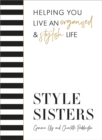 Style Sisters : Helping you live an organised & stylish life - Book