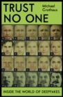 Trust No One : Inside the World of Deepfakes - eBook