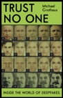 Trust No One : Inside the World of Deepfakes - Book