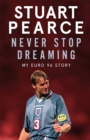 Never Stop Dreaming : My Euro 96 Story - Book
