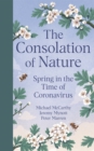 The Consolation of Nature : Spring in the Time of Coronavirus - Book