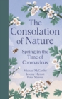 The Consolation of Nature : Spring in the Time of Coronavirus - eBook