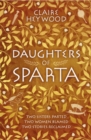 Daughters of Sparta : A tale of secrets, betrayal and revenge from mythology's most vilified women - Book