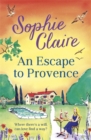 An Escape to Provence : A gorgeous and unforgettable new summer romance - Book