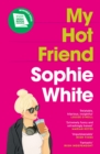 My Hot Friend : A funny and heartfelt novel about friendship from the bestselling author - Book