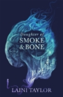 Daughter of Smoke and Bone : Enter another world in this magical SUNDAY TIMES bestseller - Book