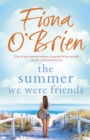 The Summer We Were Friends : a sparkling summer read about friendship, secrets and new beginnings in a small seaside town - eBook