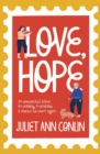 Love, Hope : An uplifting, life-affirming novel-in-letters about overcoming loneliness and finding happiness - Book