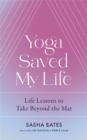 Yoga Saved My Life - Book