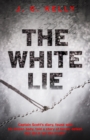 The White Lie : The gripping and heart-breaking historical thriller based on a true story - eBook