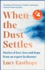 When the Dust Settles : 'A marvellous book' - Rev Richard Coles - Book