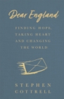 Dear England : Finding Hope, Taking Heart and Changing the World - Book