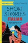 Short Stories in Italian  for Intermediate Learners : Read for pleasure at your level, expand your vocabulary and learn Italian the fun way! - Book