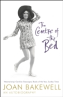 The Centre of the Bed: An Autobiography - eBook