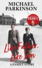 Like Father, Like Son : A family story - Book