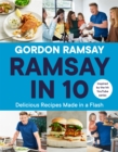Ramsay in 10 : Delicious Recipes Made in a Flash - Book