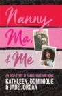 Nanny, Ma and me : An Irish story of family, race and home - Book