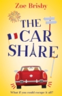 The Car Share : An absolutely IRRESISTIBLE feel-good novel about second chances - Book