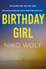 Birthday Girl : Dark and masterfully written, Birthday Girl will keep you reading through the night - Book