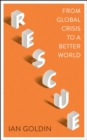 Rescue : From Global Crisis to a Better World - eBook
