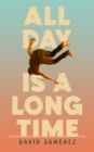 All Day Is A Long Time - Book