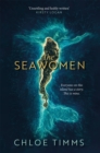 The Seawomen : the gripping and acclaimed novel for fans of Hannah Ritchell and Naomi Alderman - Book