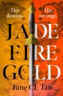 Jade Fire Gold : The addictive, epic young adult fantasy debut - Book