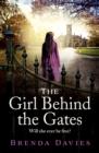The Girl Behind the Gates : The gripping, heart-breaking historical bestseller based on a true story - eBook
