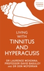Living with Tinnitus and Hyperacusis : New Edition - eBook