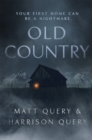 Old Country : The Reddit sensation, soon to be a horror classic for fans of Paul Tremblay - Book