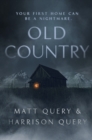 Old Country : The Reddit sensation, soon to be a horror classic for fans of Paul Tremblay - Book