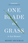 One Blade of Grass : A Zen Memoir - eBook