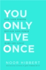 You Only Live Once : Find Your Purpose. Reclaim Your Power. Make Life Count. THE SUNDAY TIMES PAPERBACK NON-FICTION BESTSELLER - Book