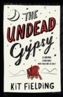 The Undead Gypsy : The darkly funny Own Voices novel - Book