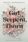 Girl, Serpent, Thorn : a captivating Persian-inspired fairy tale - eBook