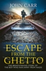 Escape From the Ghetto : The Breathtaking Story of the Jewish Boy Who Ran Away from the Nazis - Book
