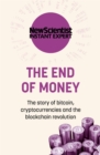 The End of Money : The story of bitcoin, cryptocurrencies and the blockchain revolution - Book