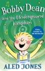 Bobby Dean and the Underground Kingdom - Book