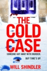 The Cold Case : A totally gripping crime thriller with a killer twist you won't see coming - Book