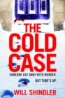 The Cold Case : A totally gripping crime thriller with a killer twist you won't see coming - Book
